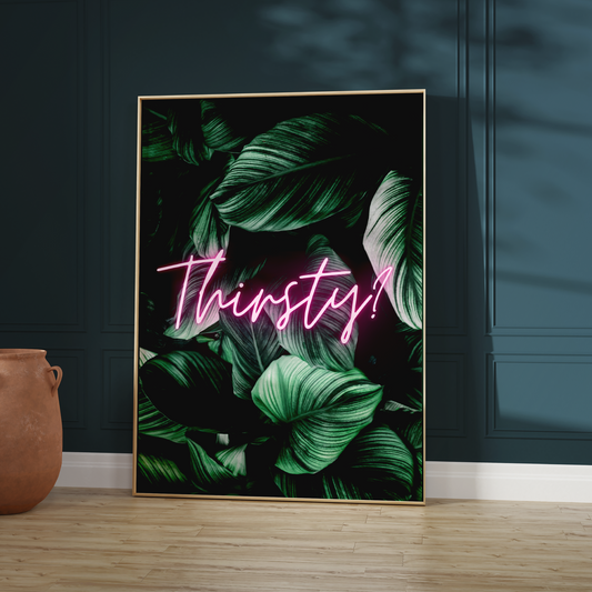 Thirsty Typography Wall Art Print