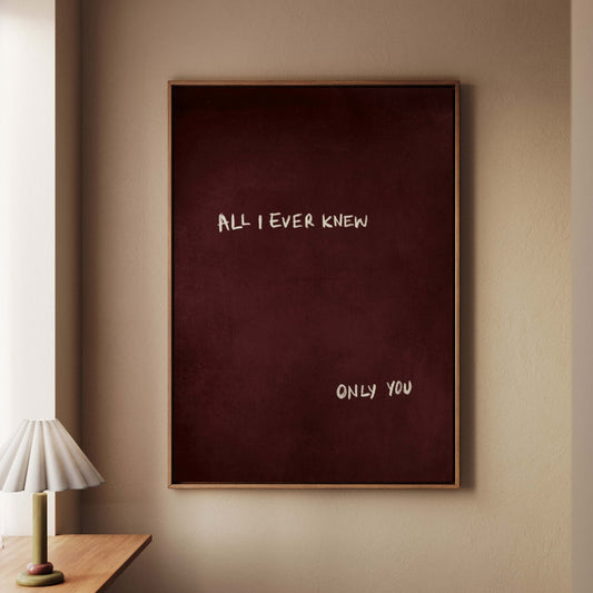All I Ever Knew, Only You Framed Canvas - Burgundy - AureousHome