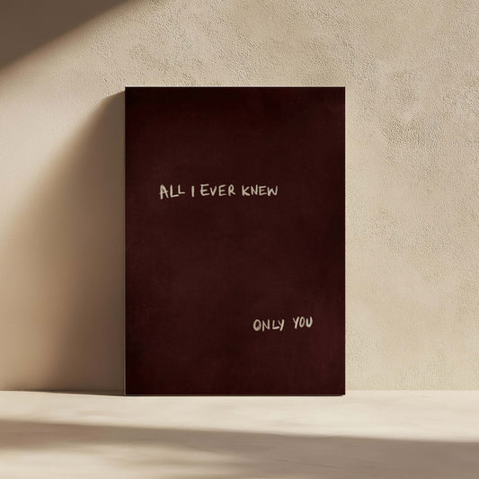 All I Ever Knew, Only You Framed Canvas - Burgundy - AureousHome