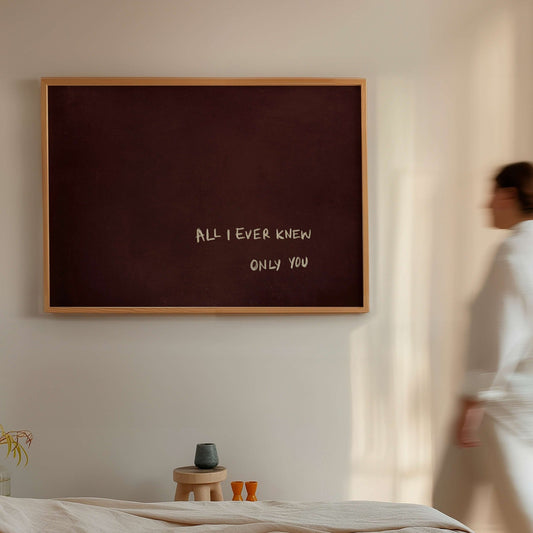 All I Ever Knew, Only You - Horizontal / Burgundy - AureousHome