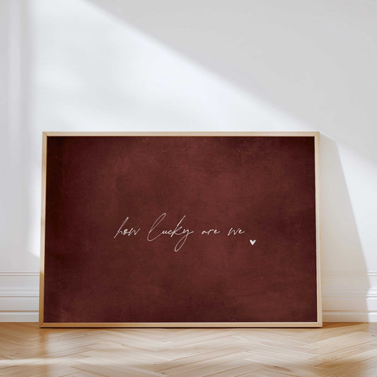 How Lucky Are We - Horizontal / Burgundy - AureousHome