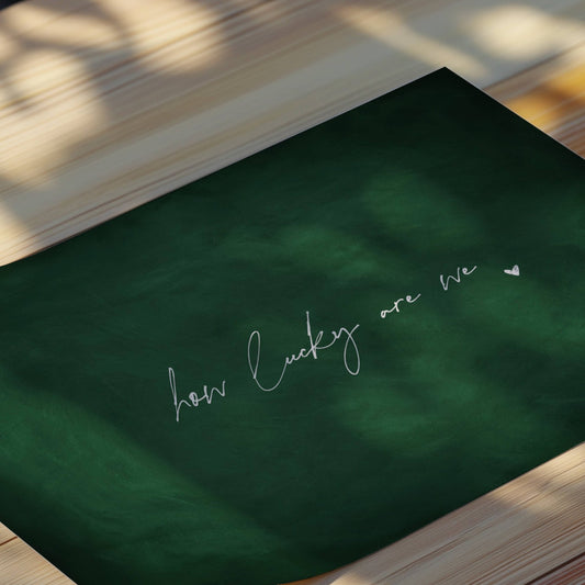 How Lucky Are We - Horizontal / Emerald - AureousHome