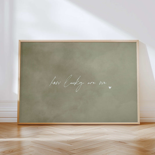 How Lucky Are We - Horizontal / Olive - AureousHome