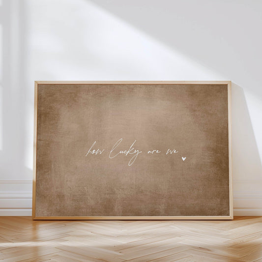 How Lucky Are We - Horizontal / Tan - AureousHome