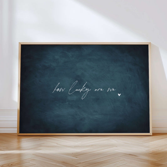 How Lucky Are We - Horizontal / Vintage Blue - AureousHome