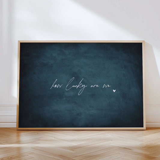 How Lucky Are We - Horizontal / Vintage Blue - AureousHome