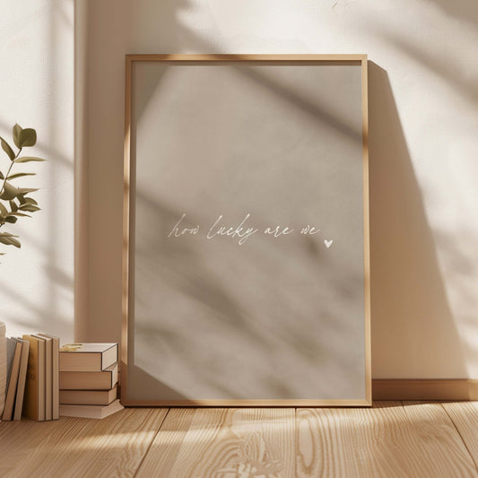 How Lucky Are We - Neutral - AureousHome