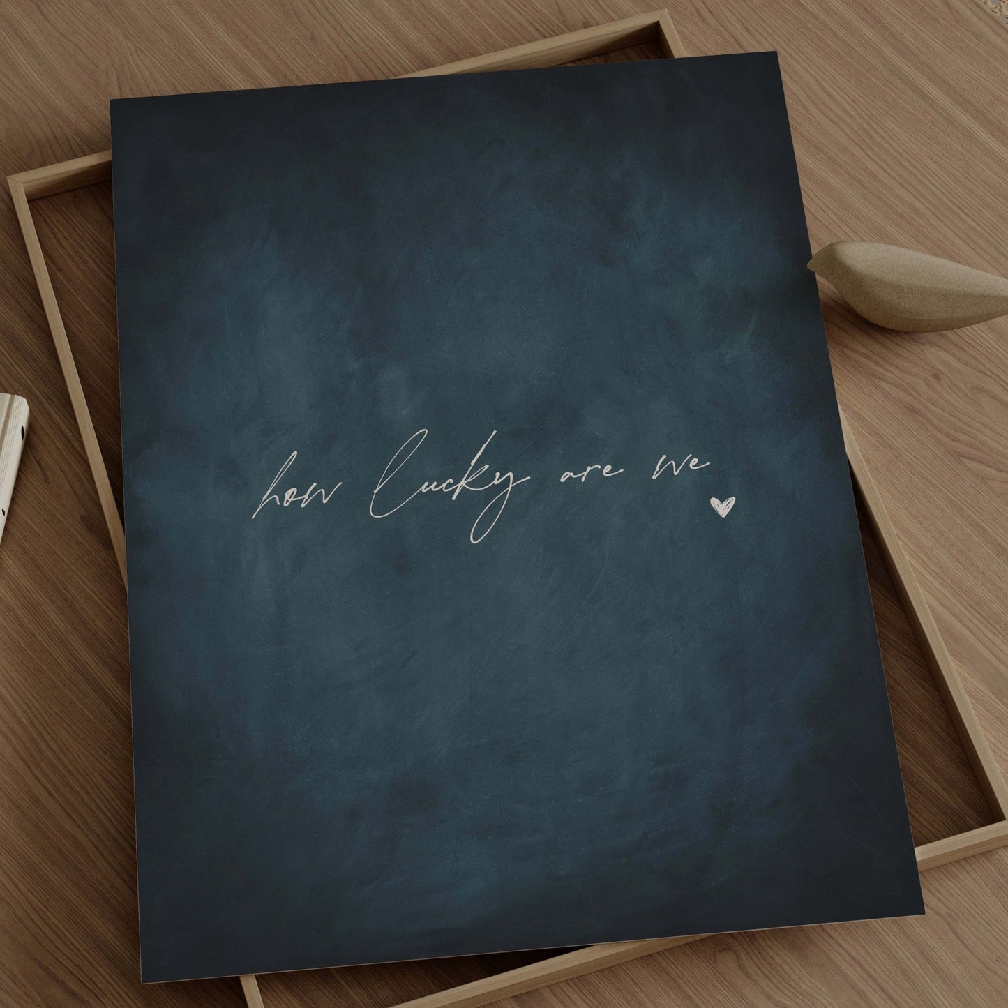 How Lucky Are We - Vintage Blue - AureousHome