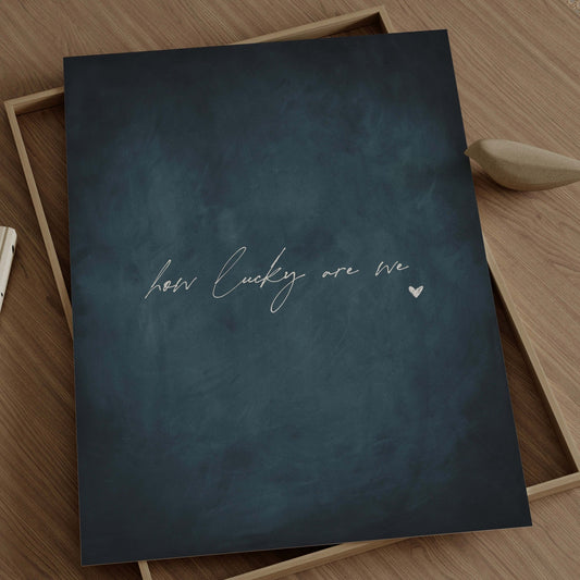 How Lucky Are We - Vintage Blue - AureousHome