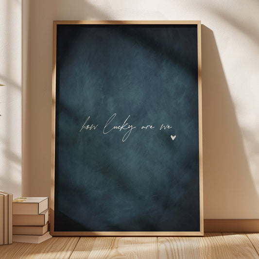 How Lucky Are We - Vintage Blue - AureousHome