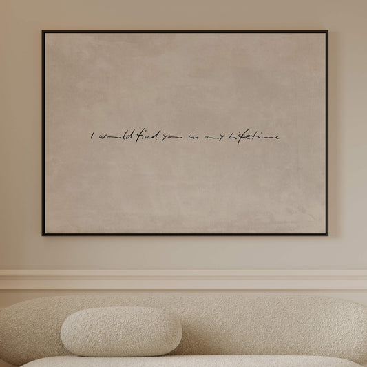 I Would Find you in Any Lifetime Framed Canvas - Neutral / Horizontal - AureousHome