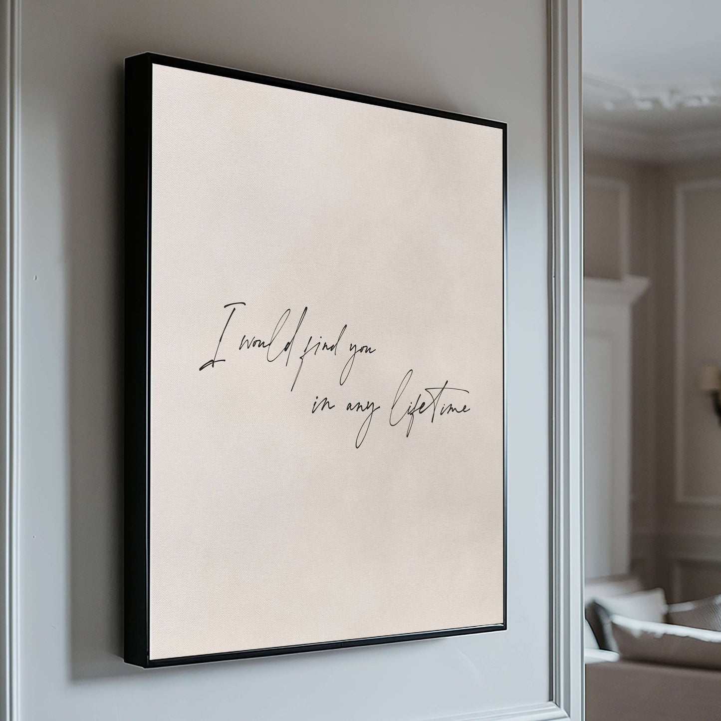 I Would Find You In Any Lifetime Framed Canvas - Neutral / Square - AureousHome