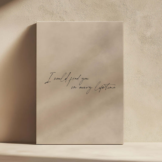 I Would Find You in Every Lifetime Framed Canvas - Neutral - AureousHome