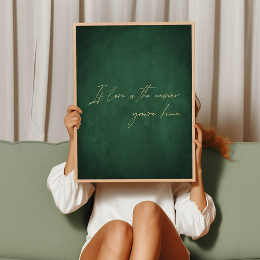 If Love Is The Answer, You're Home - Emerald - AureousHome