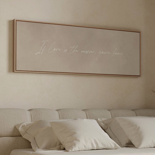 If Love is The Answer You're Home Framed Canvas - Beige / Panoramic - AureousHome