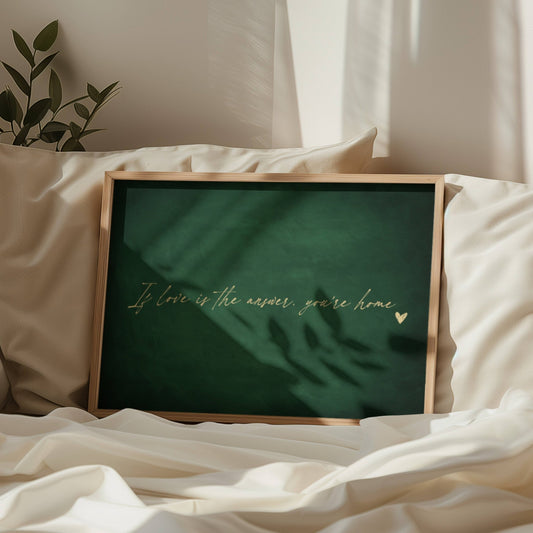 If Love is the Answer, You're Home - Horizontal / Emerald - AureousHome
