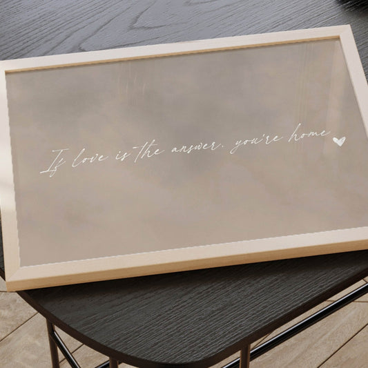 If Love is the Answer, You're Home - Horizontal / Neutral - AureousHome