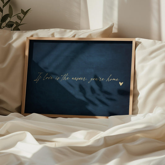 If Love is the Answer, You're Home - Horizontal / Sapphire - AureousHome