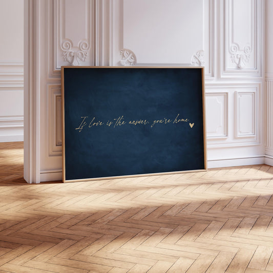 If Love is the Answer, You're Home - Horizontal / Sapphire - AureousHome