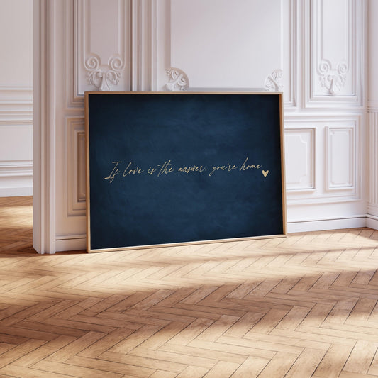 If Love is the Answer, You're Home - Horizontal / Sapphire - AureousHome