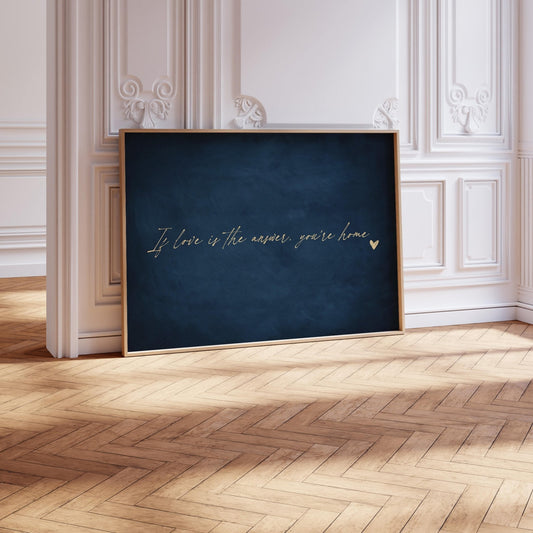 If Love is the Answer, You're Home - Horizontal / Sapphire - AureousHome