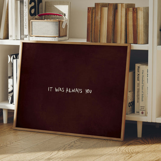 It Was Always You - Horizontal / Burgundy - AureousHome