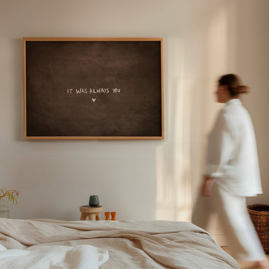 It Was Always You - Horizontal / Espresso - AureousHome