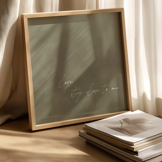 Love, Stay Close To Me - Square / Olive - AureousHome