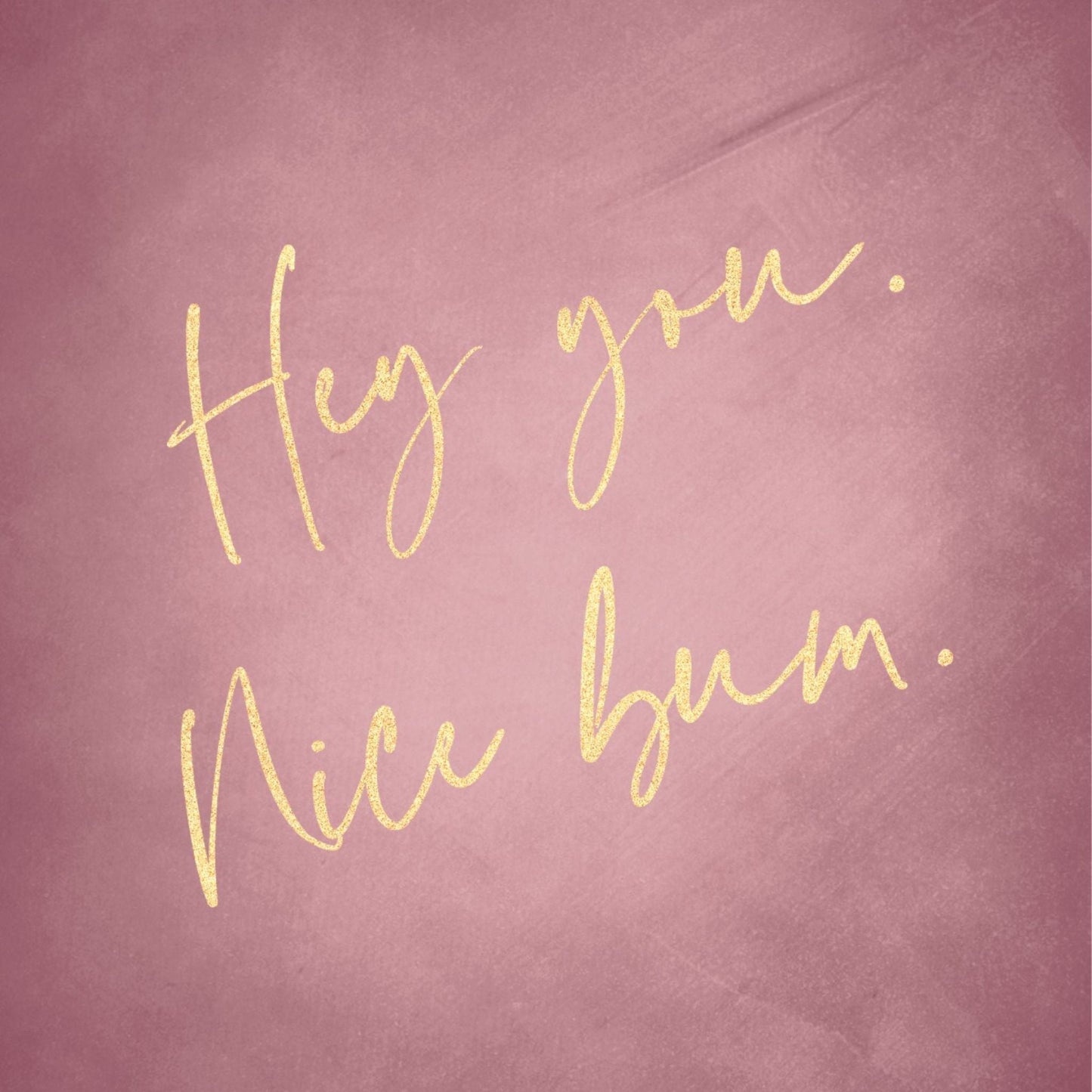 Nice Bum - Pink - AureousHome