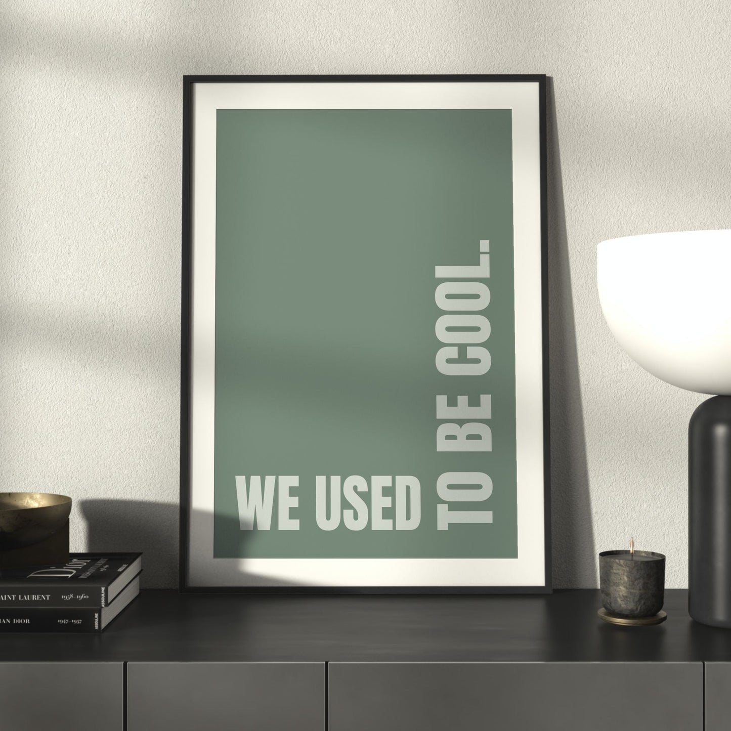 We Used To Be Cool - Sage - AureousHome