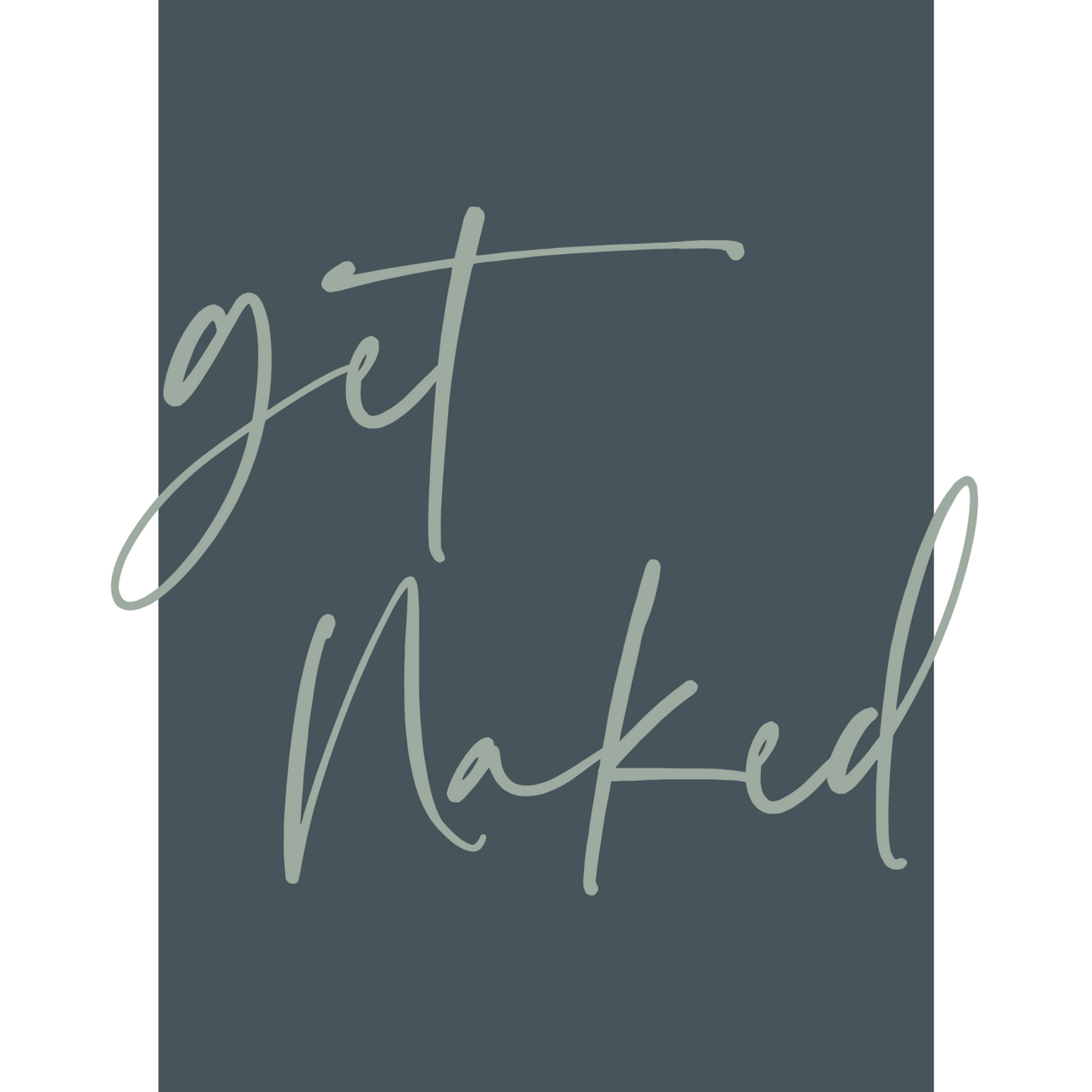 Get Naked - Sage/Grey