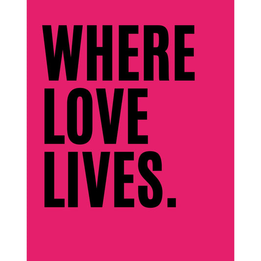 Where Love Lives - Hot Pink - AureousHome